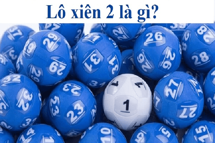 Cách Thức Chơi Lô Xiên 2 Hay Về